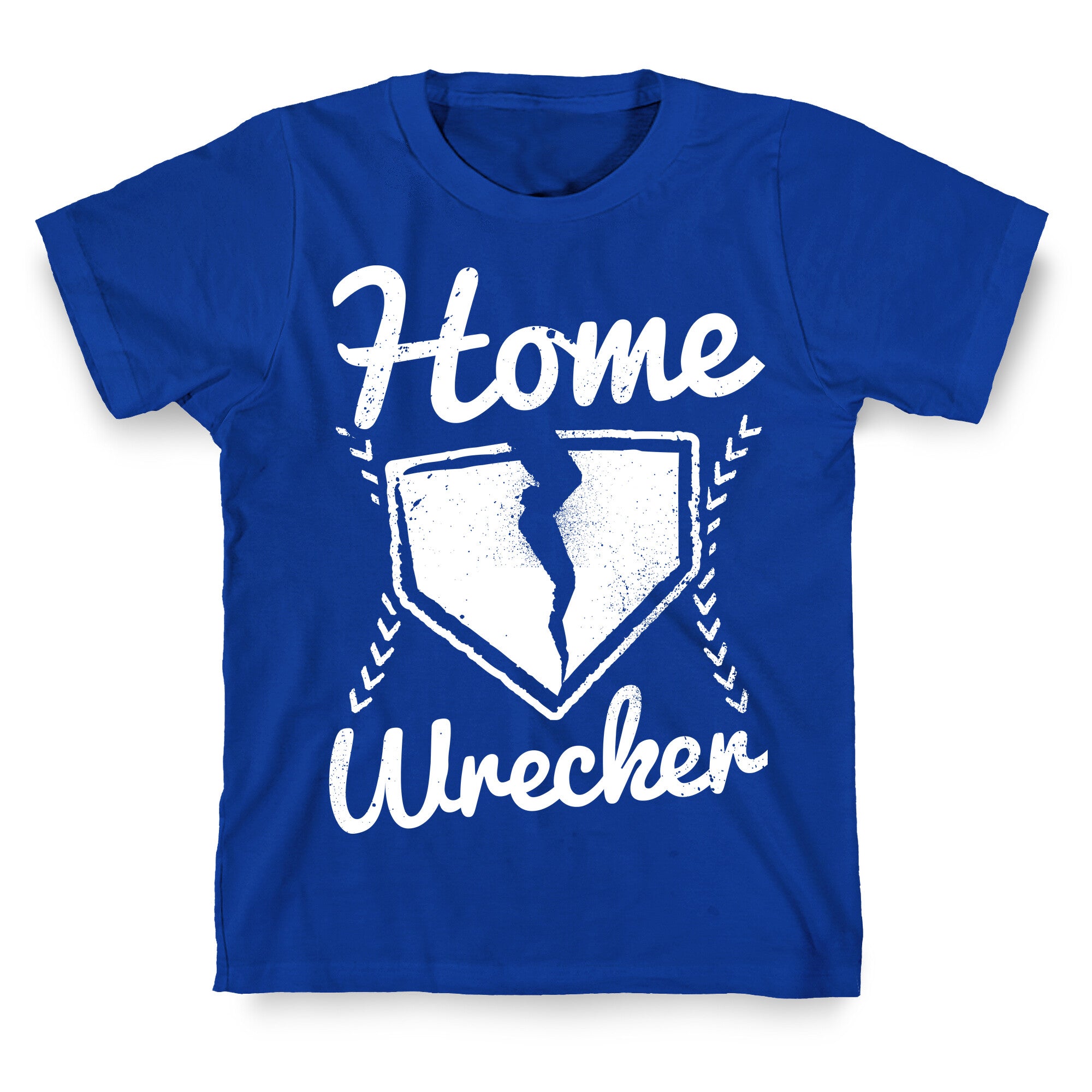 Home Wrecker T-Shirt